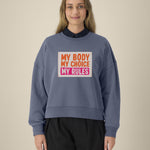 My Body My Choice Women’s Graphic Sweatshirt