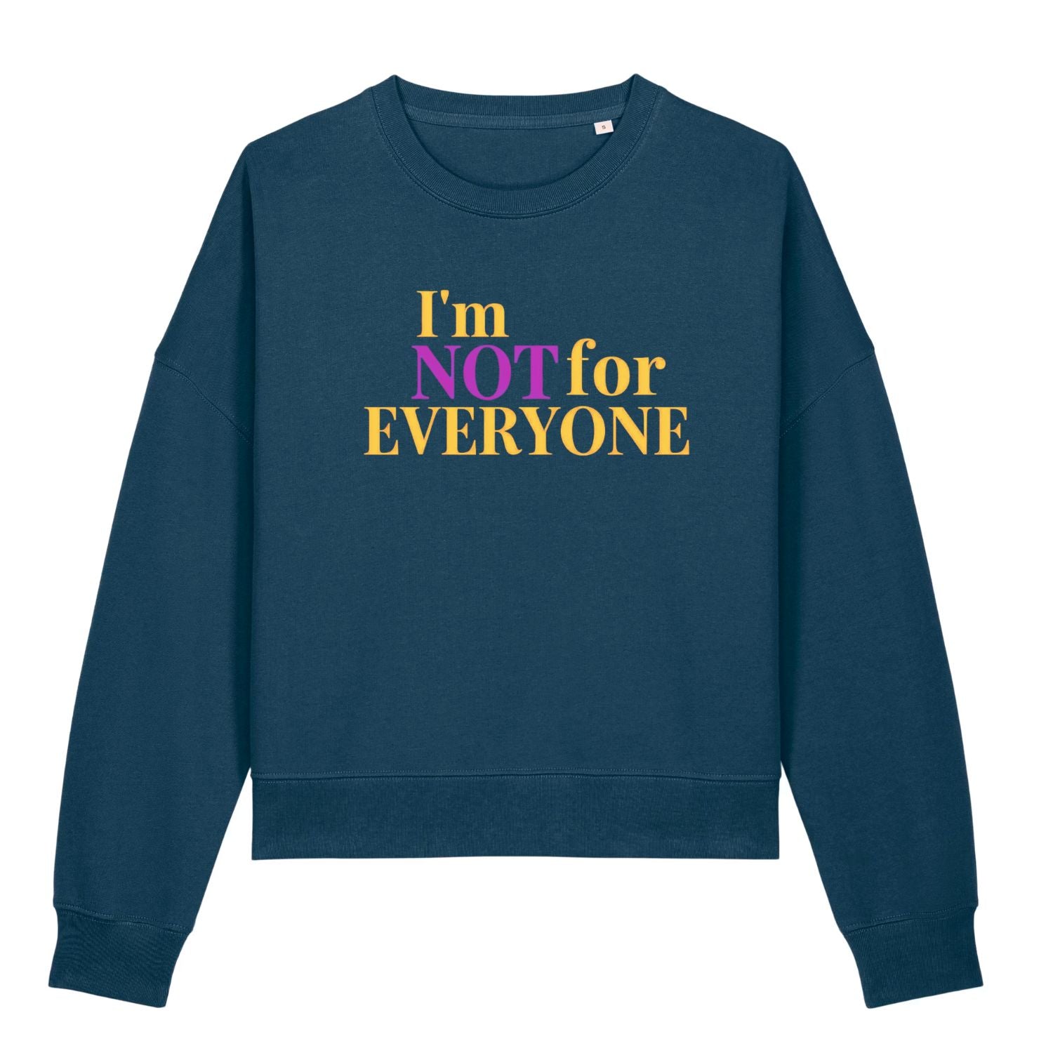 Women's "I'm NOT for EVERYONE" Graphic Sweatshirt