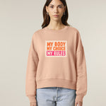My Body My Choice Women’s Graphic Sweatshirt