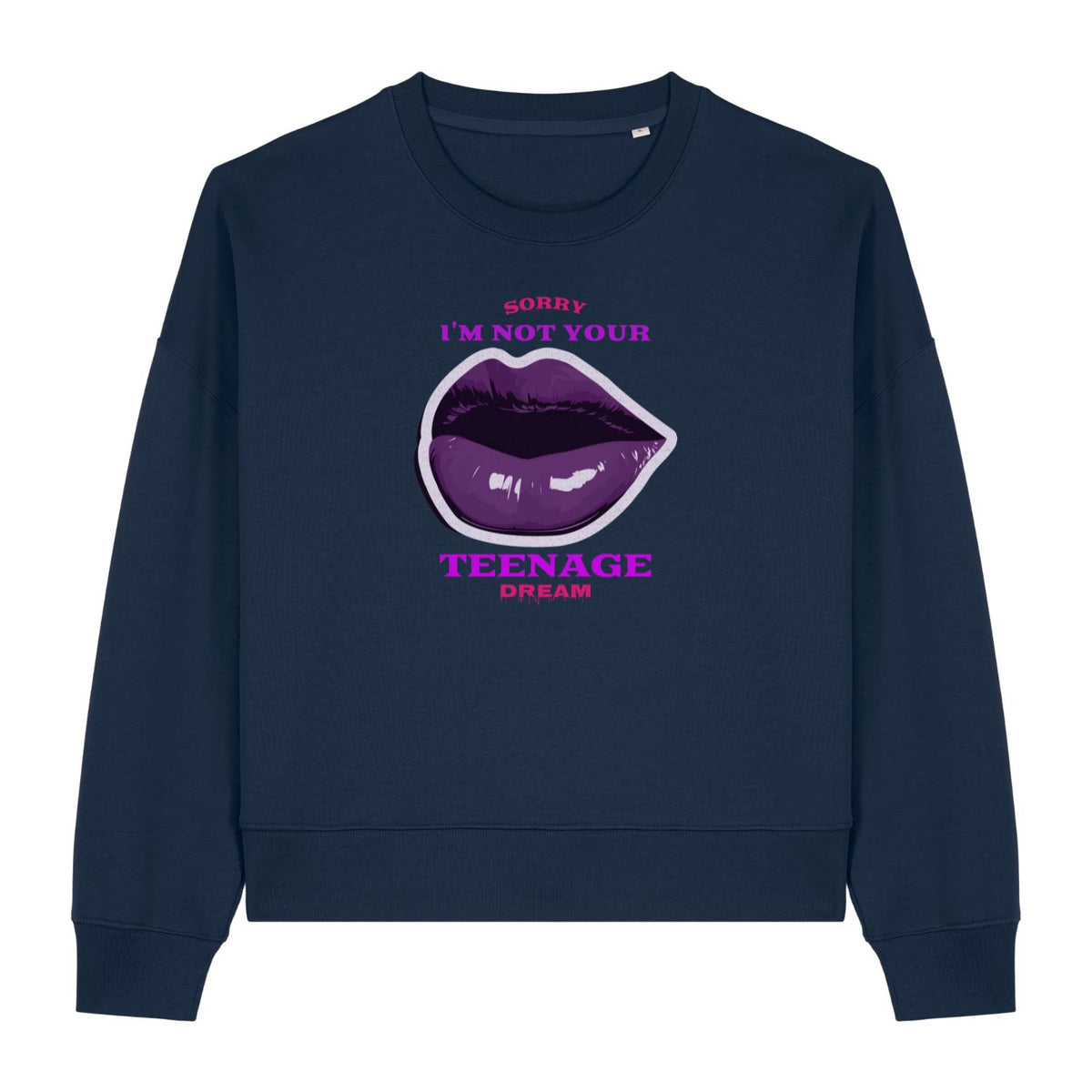 ''Not Your Teenage Dream'' Women's Sweatshirt