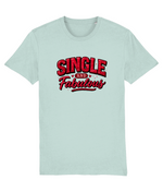 Light blue womens t-shirt with 'Single and Fabulous' text in red and pink on a white background