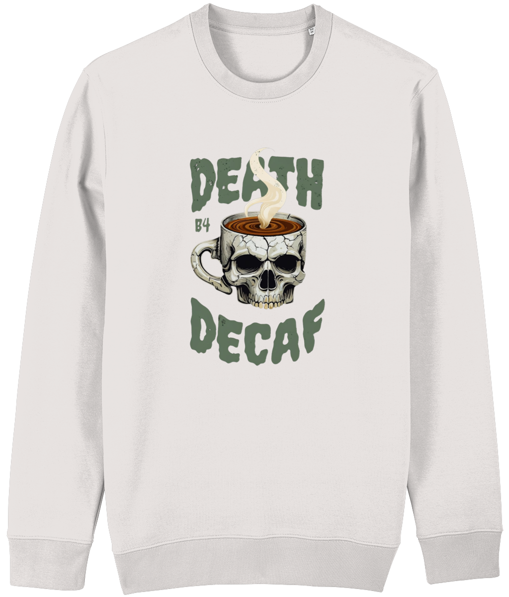 Men's White sweatshirt with a graphic design of a skull with a coffee cup and text 'Death by Decaf' on a white background.
