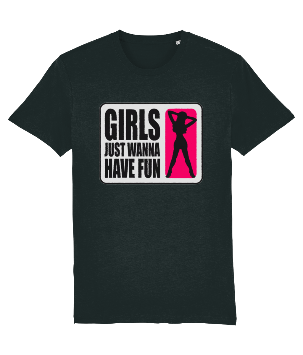 Girls Just Wanna Have Fun Women’s Graphic Tee