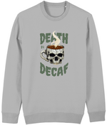 Death Before Decaf Men's Sweatshirt