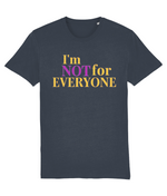 Women's Navy blue t-shirt with colorful text 'I'm NOT for EVERYONE' on a white background