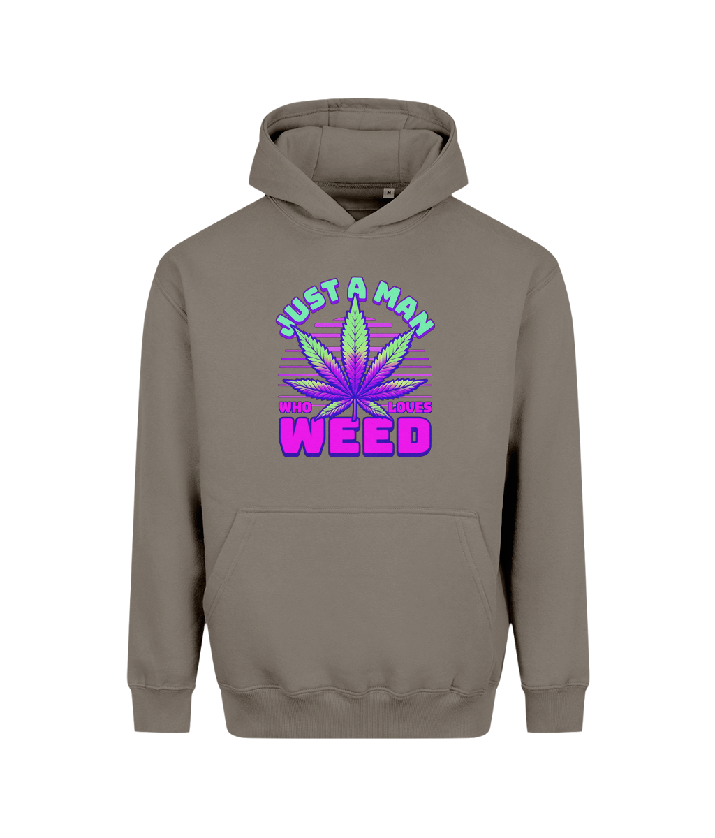 A taupe brown pullover hoodie with a colorful graphic on the chest featuring a cannabis leaf and the text 'JUST A MAN WHO LOVES WEED' in purple and green.