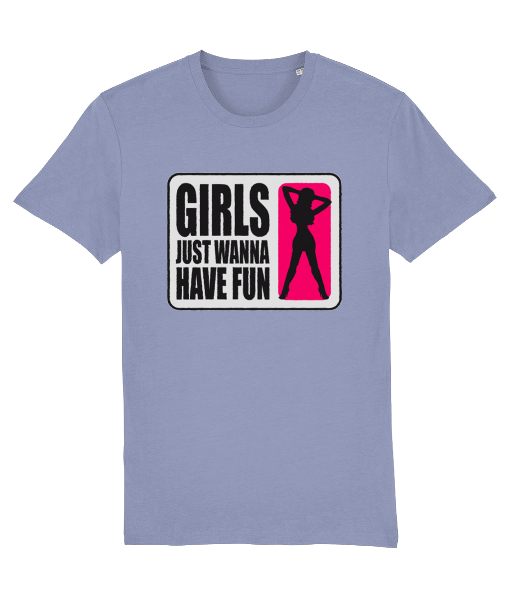 Girls Just Wanna Have Fun Women’s Graphic Tee