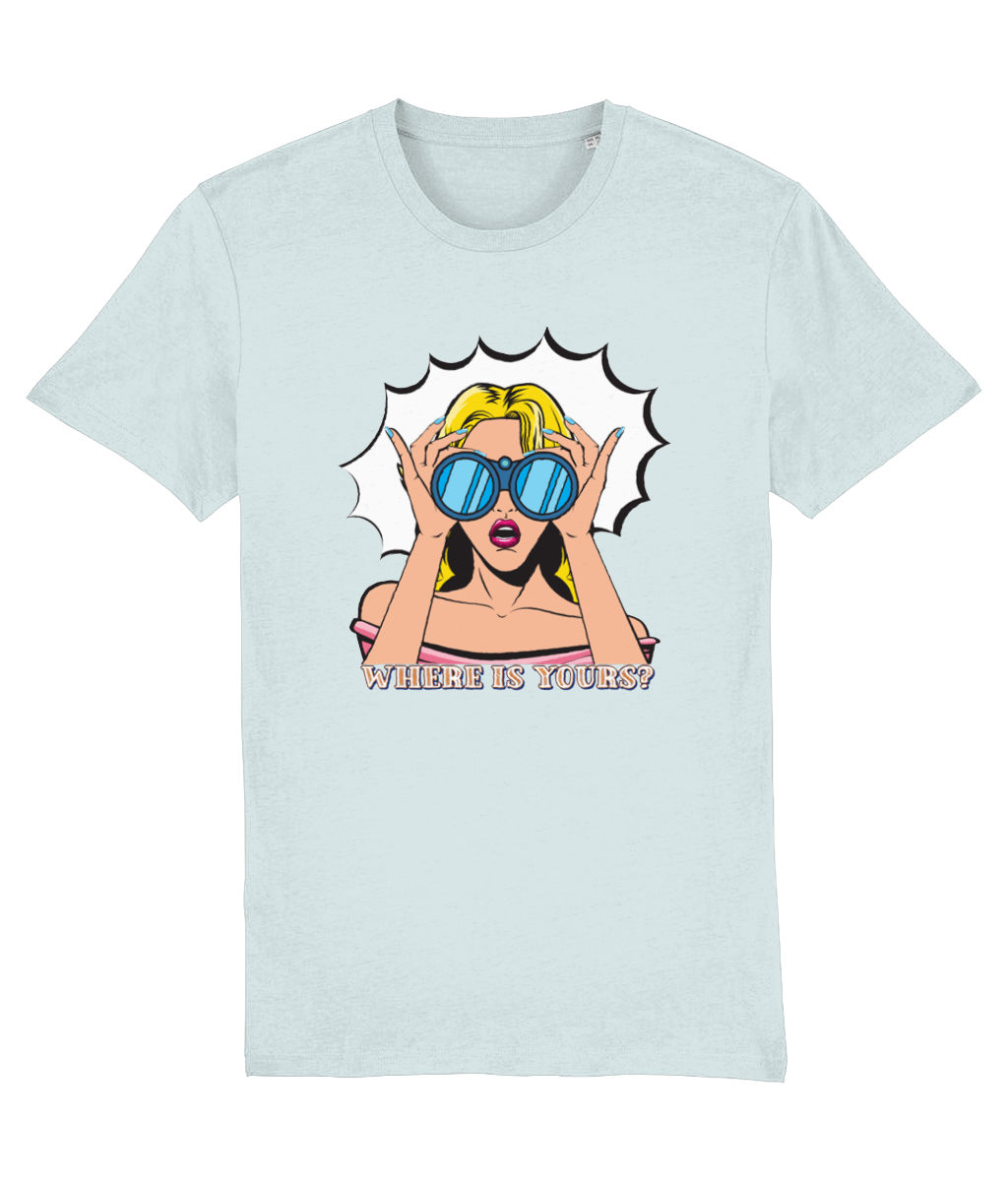 Women's Stanley/Stella Light blue t-shirt with a graphic of a woman holding sunglasses and text 'WHERE IS YOUR?' on a white background.