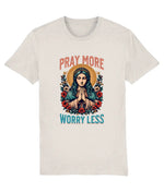Women's T-shirt with a graphic of a woman praying, surrounded by flowers, and text 'Pray More Worry Less' on a white background.