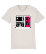 Girls Just Wanna Have Fun Women’s Graphic Tee