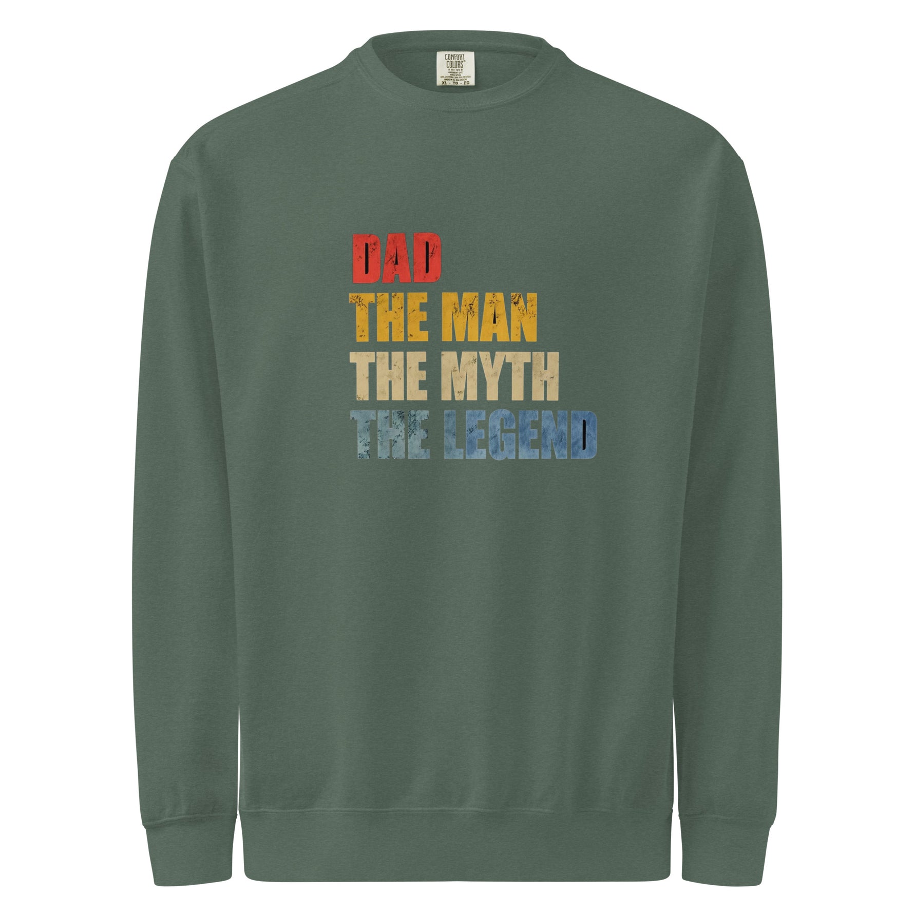 Comfort Colors 1566 green sweatshirt with colorful text 'DAD THE MAN THE MYTH THE LEGEND' on a white background
