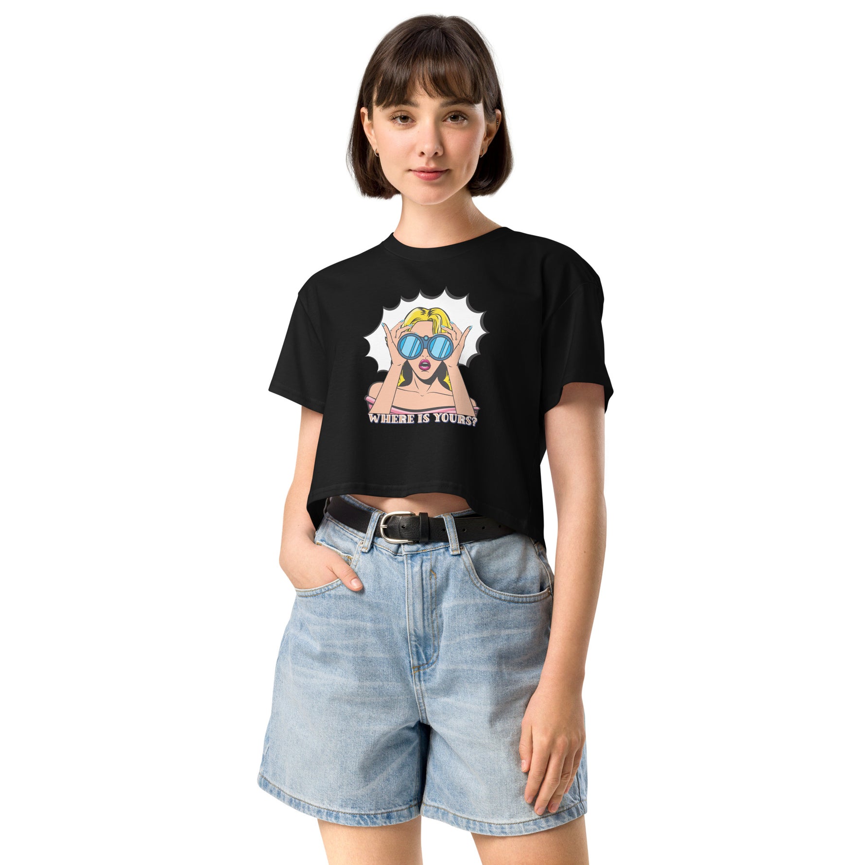 “Where Is Yours?” Women’s Funny Crop Top